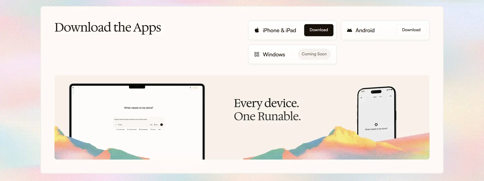 Download the Runable apps: iPhone and iPad, Android, and Windows coming soon — every device, one Runable